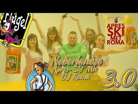 Roma Music - Nederlandse Apres-ski Mix 3.0 by DJ Roma