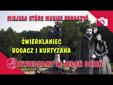 ŚWIERKLANIEC. PAŁAC I PARK. HISTORIA NAJSŁYNNIEJSZEJ FEMME FATALE XIX WIEKU. CO ZOBACZYĆ. ATRAKCJE
