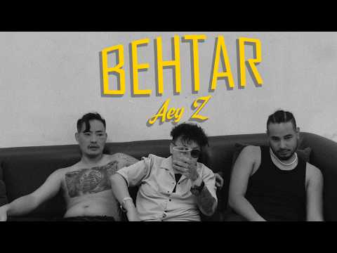 Aey Z - behtar (Official Video) Meghalaya | HipHop