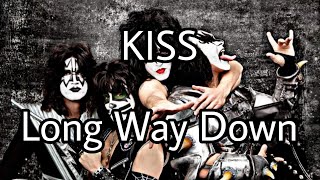 KISS - Long Way Down (Lyric Video)