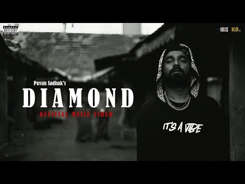 Pavan Sadhak - DIAMOND (OFFICIAL 4K MUSIC VIDEO) |Prod. by : Popz.69 | HHS | KN Entertainment