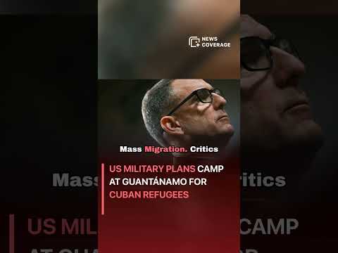 US Military Plans Camp at Guantánamo for Cuban Refugees #politics