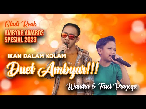 FAREL PRAYOGA | DUET AMBYAR!!! GR "Ambyar Awards Special 2023" Farel &Wandra  #live