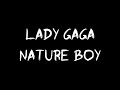 Lady Gaga - Nature Boy ( Official Lyric Video ) 