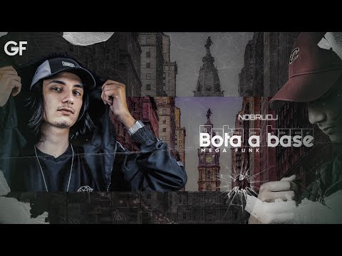 MEGA FUNK BOTA A BASE (NobruDJ)
