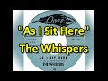 "As I Sit Here" - The Whispers (lyrics)