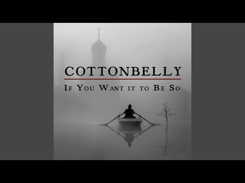 If You Want It To Be So