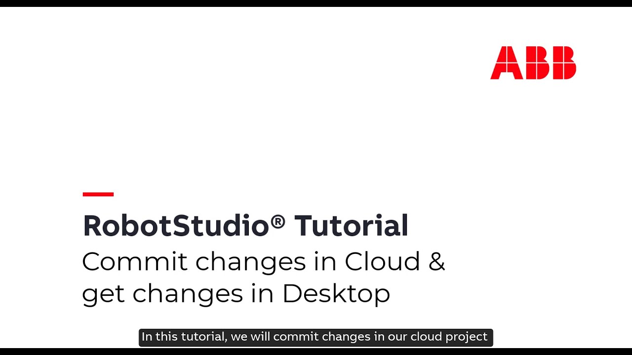 RobotStudio Cloud Tutorial – Changes to Cloud and commit changes to Desktop