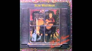 Angels We Have Heard On High : Slim Whitman