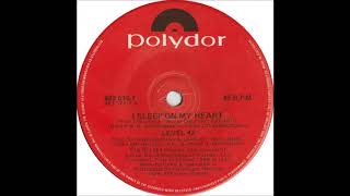 Level 42  -  I Sleep On My Heart