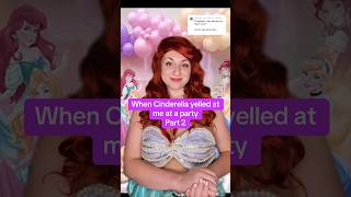 When Cinderella yelled at me (Part 2) #disney #shorts #crazy