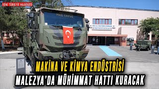 Makina ve Kimya Endüstrisi, Malezya’da Mühimmat Hattı Kuracak