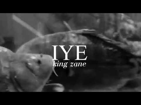 IYE - KING ZANE (Prod. Spurga)