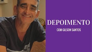 Depoimento Gilson Santos