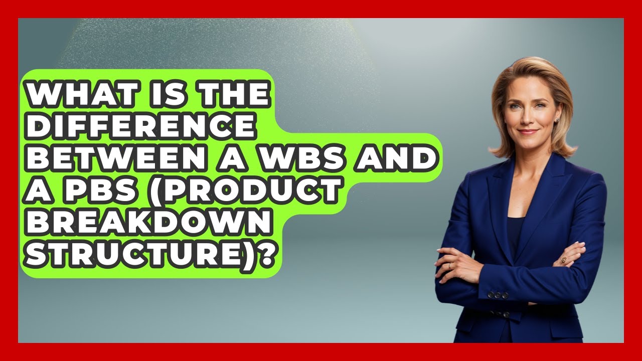 What Is The Difference Between A WBS And A PBS (Product Breakdown Structure)? - Ultimate Study Hacks
