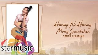 Sarah Geronimo - Huwag Na Huwag Mong Sasabihin (Audio) 🎵