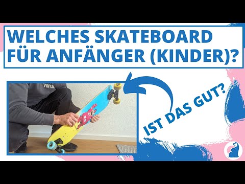 Welches Skateboard für Anfänger (Kinder)?