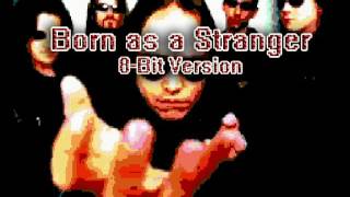 Born As a Stranger (8 bit remix cover version) [Tribute to Blaze Bayley]