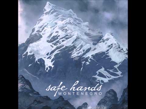 Safe Hands - Montenegro (Feat. Jen Buxton)