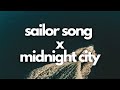Sailor Song X Midnight City Tiktok Remix Gigi Perez The Chainsmokers Twinsick X M83