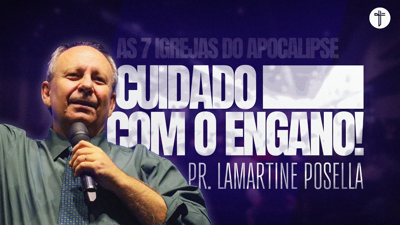 AS SETE IGREJAS DO APOCALIPSE |  QUARTA IGREJA TIATIRA | Pr. Lamartine Posella