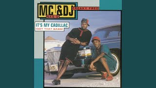 It's My Cadillac (Got That Bass)