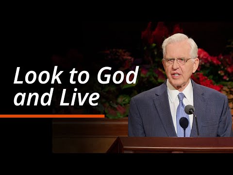 Look to God and Live | D. Todd Christofferson | October 2025 General Conference