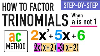 How to Factor a Trinomial When a is Not 1 Explained! (AC Method)