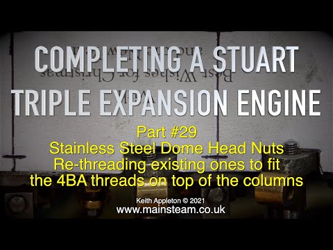 COMPLETING A STUART TRIPLE EXPANSION ENGINE - PART #29