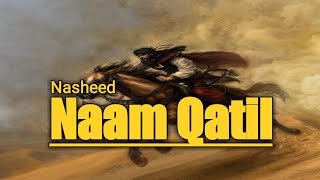 Download lagu Naam qatil - nasheed mp3