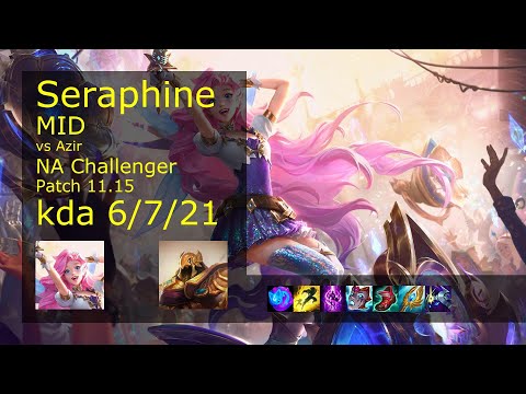 Seraphine vs Azir Mid - NA Challenger 6/7/21 Patch 11.15 Gameplay