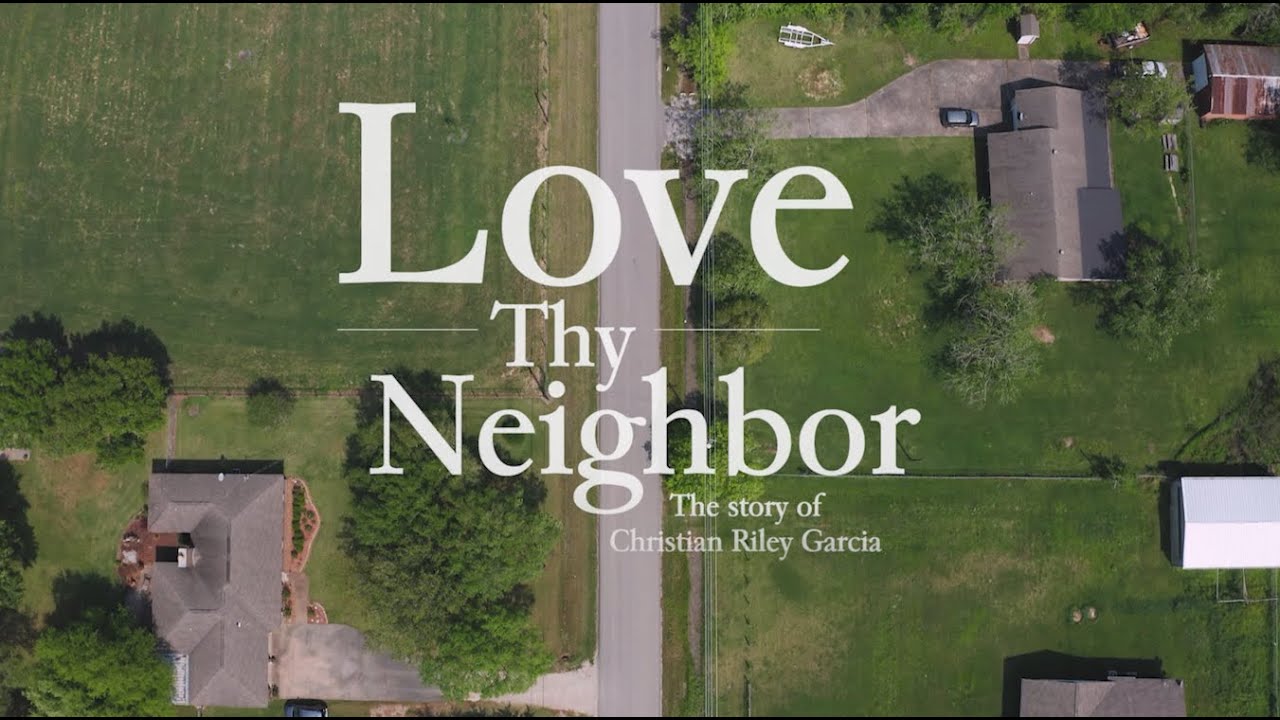 Love Thy Neighbor: The Story of Christian Riley Garcia