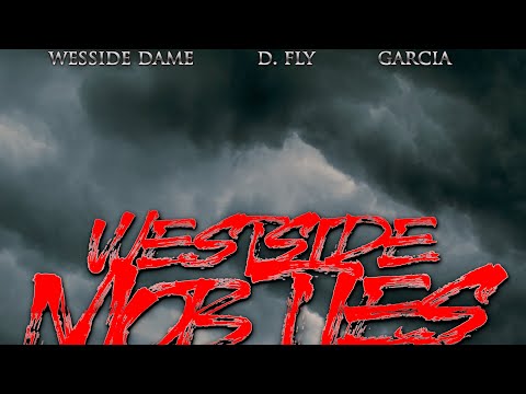Westside Mob Ties-ft D. Fly x Garcia Greg