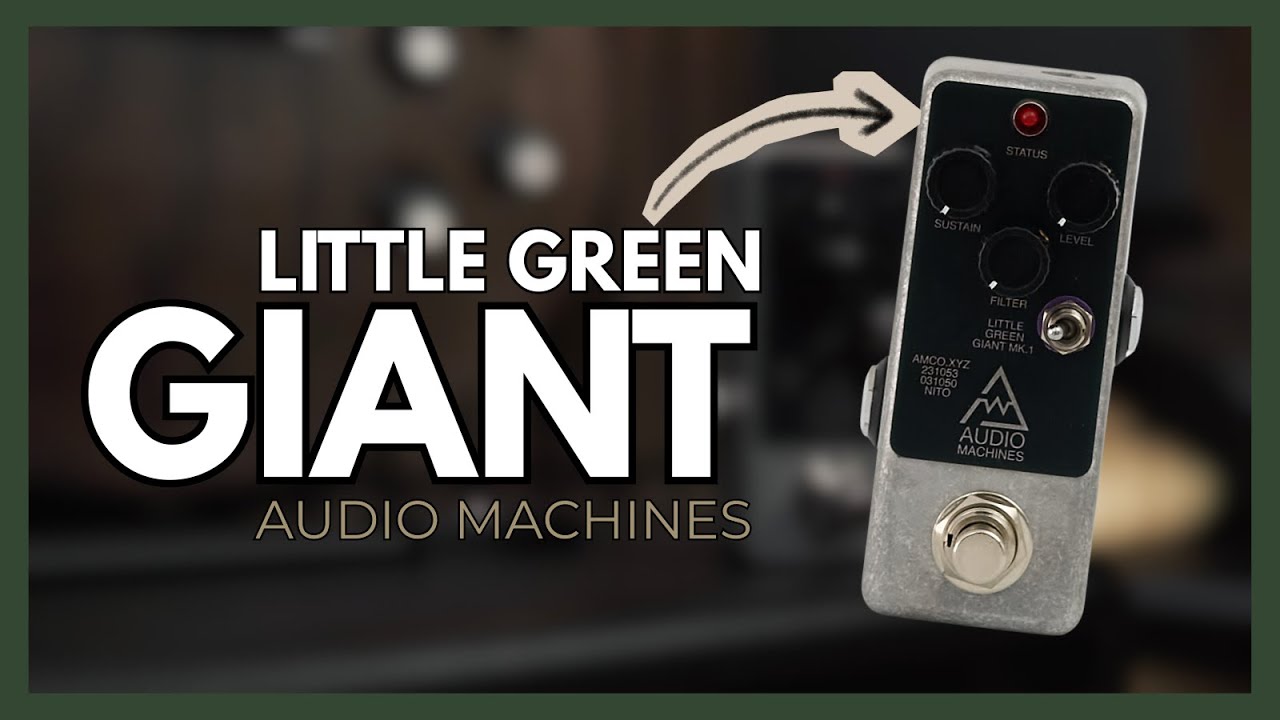 Audio Machines Little Green Giant: The earliest Big Muff that started it all thumbnail