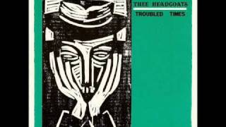 Thee Headcoats - Troubled Times