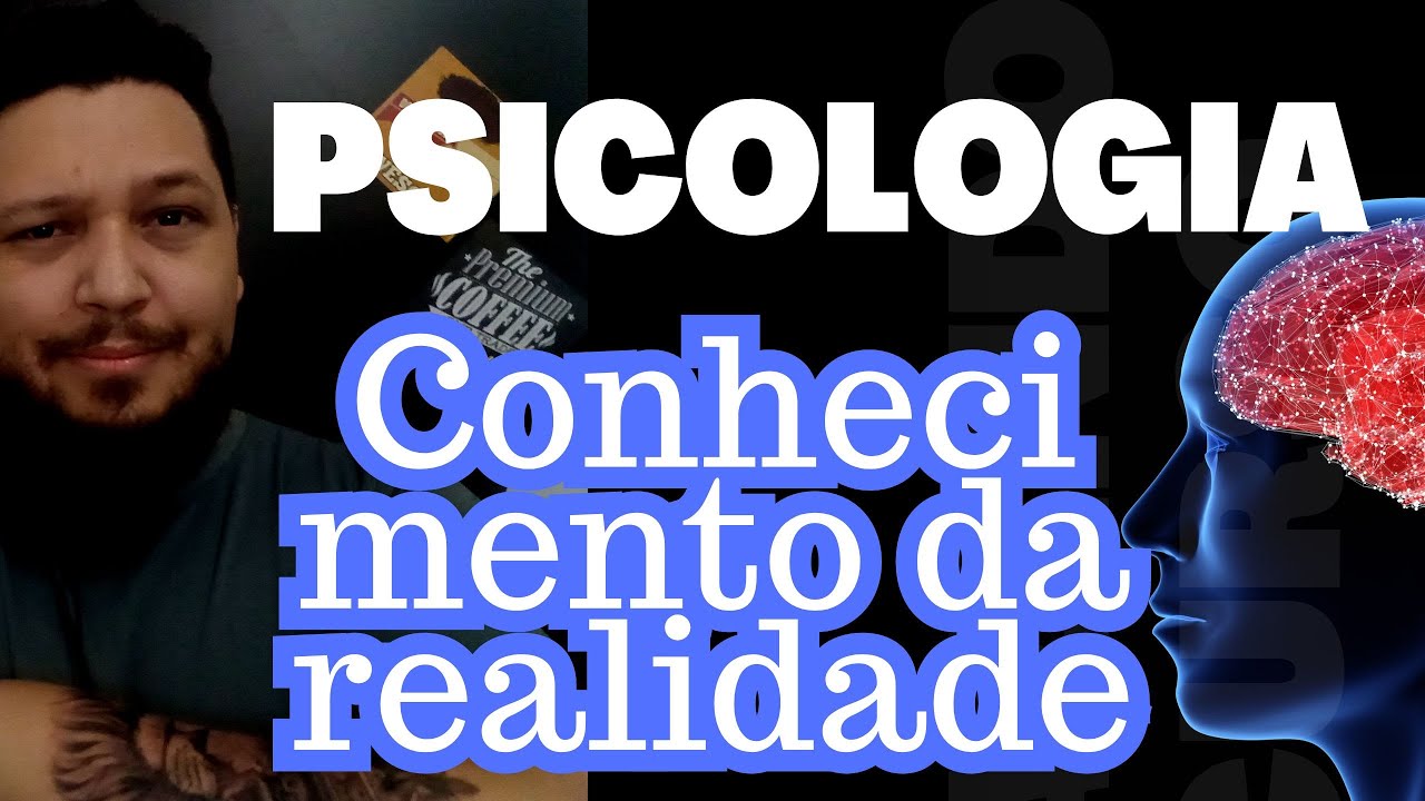 Psychology 02 - Knowledge of reality