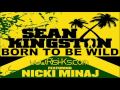 Sean Kingston Feat. Nicki Minaj - Born To Be Wild (Full Song) 2012
