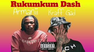 Kraff Gad - Rukumkum Dash  ( Official Audio  ) ft Armanii