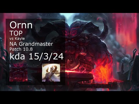 Ornn Top vs Kayle - NA Grandmaster 15/3/24 Patch 10.8 Gameplay