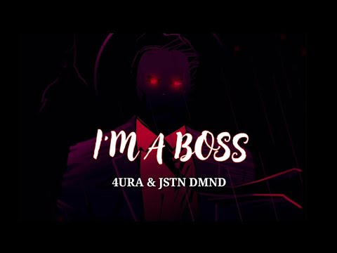 I'm A Boss - 4URA & JSTN DMND (Lyrics)