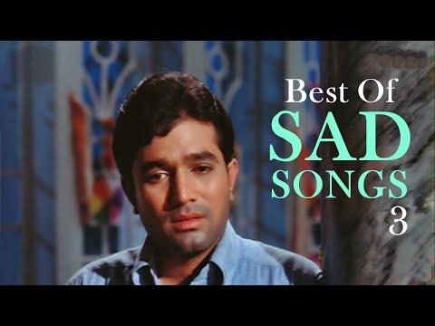 Best of Sad Love Songs (HD) - Jukebox 3 - Top Bollywood Heartbreak Sad Songs
