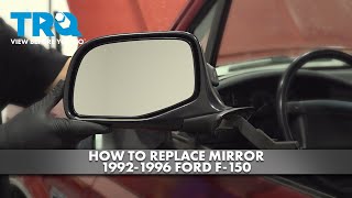 How to Replace Mirror 1992-1996 Ford F-150
