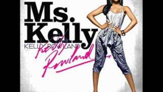 Kelly Rowland - Ms. Kelly