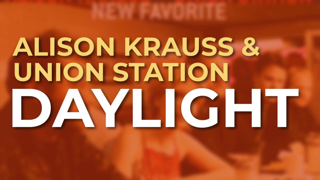 Alison Krauss - Daylight
