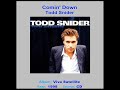 TODD SNIDER    "Comin' Down"    1998
