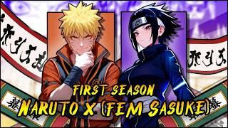 🚨 WHAT IF NARUTO fall in LOVE with SASUKE (FEM) and PRETENDS to be WEAK | #1 | FANFIC 💜