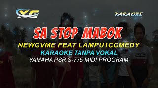 Download lagu SA STOP MABOK KARAOKE TANPA VOKAL -  LAMPU1COMEDY  - VIRAL TIK TOK (HQ AUDIO) mp3
