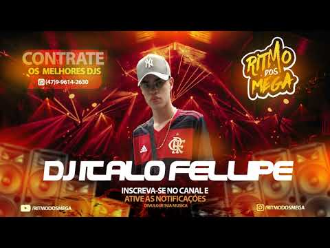 MEGA FOGO NO PUTEIRO - DJ ITALO BEAT