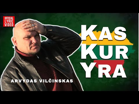 Arvydas Vilčinskas - Kas Kur Yra? (Official Lyric Video). Lietuviškos Dainos