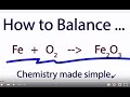 Balance:  Fe +  O2  = Fe2O3